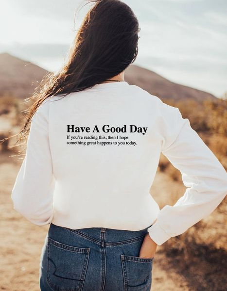 

women's hoodies & sweatshirts have a good day [back print] funny sayings sweats positive pullovers women casual cotton vintage top, Black