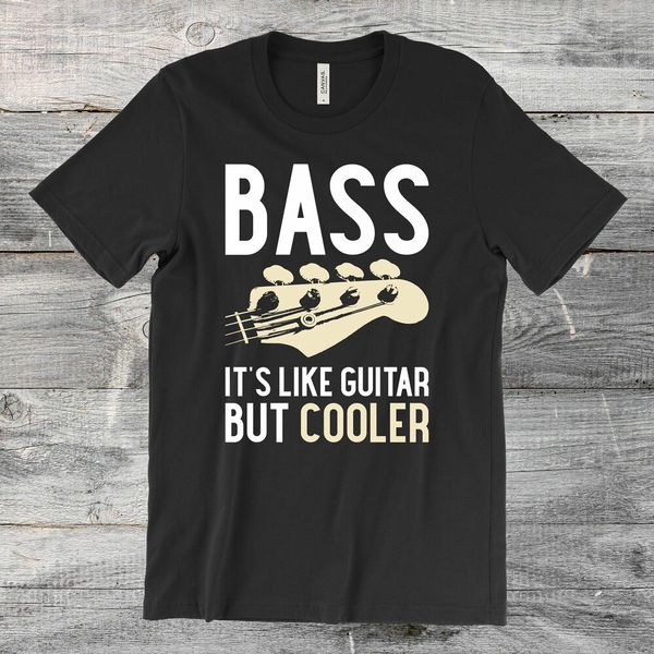 

bass it's like guitar but cooler bass guitar men's t-shirt guitarist shirt gift, White;black