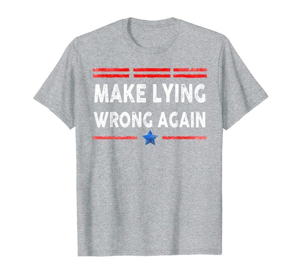 

Make Lying Wrong Again Tshirt Anti-Trump Political T-Shirt, Mainly pictures