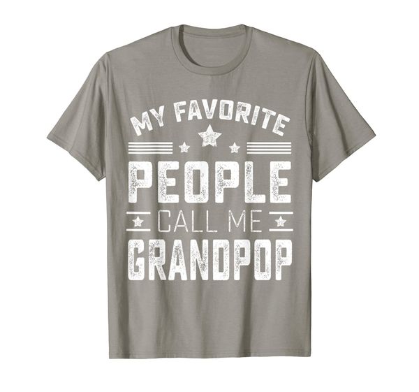 

my favorite people call me grandpop t-shirt gifts, White;black