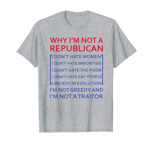 

why i'm not a republican t-shirt, White;black