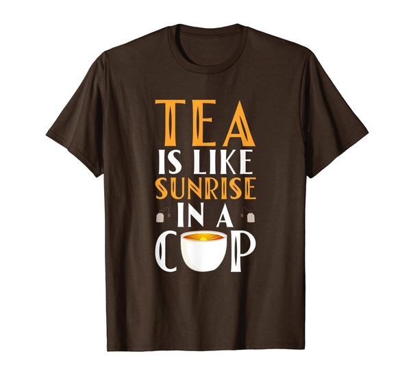 

Tea Funny Sunrise In A Cup Tea Gifts For Tea Lovers T-Shirt, Mainly pictures