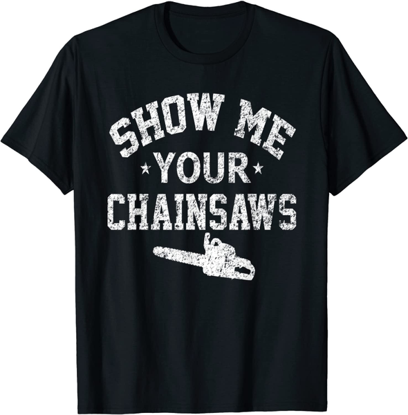

men's t-shirts show me your chainsaws logger distressed t-shirt, White;black