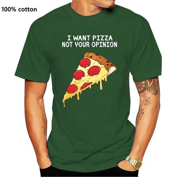 

men's t-shirts i want pizza not your opinion funny quote sarcasm lovers men t shirt am37 jacket croatia leather tshirt clothes camise, White;black