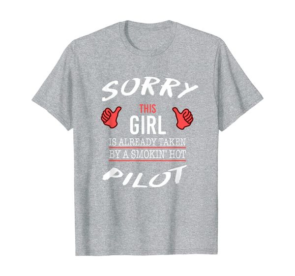

sorry this girl is taken by pilot funny t shirt, White;black