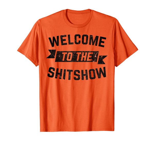 

funny welcome to the shitshow meme shirt gift for men women t-shirt, White;black