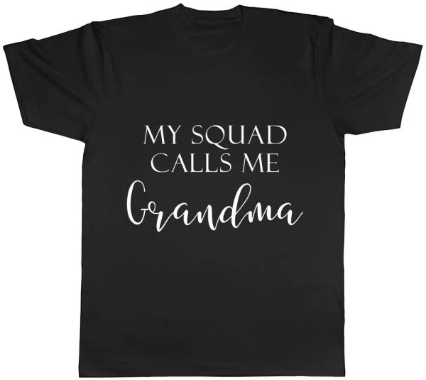 

my squad calls me grandma womens ladies t-shirt tee, White;black