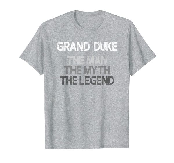 

mens grand duke shirt gift: the man the myth the legend t-shirt, White;black