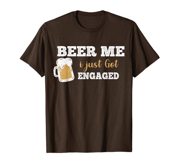 

funny engagement shirt beer me i just got engaged tee, White;black
