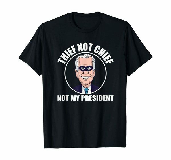 

thief not chief joe biden is not my president funny biden black t-shirt, White;black