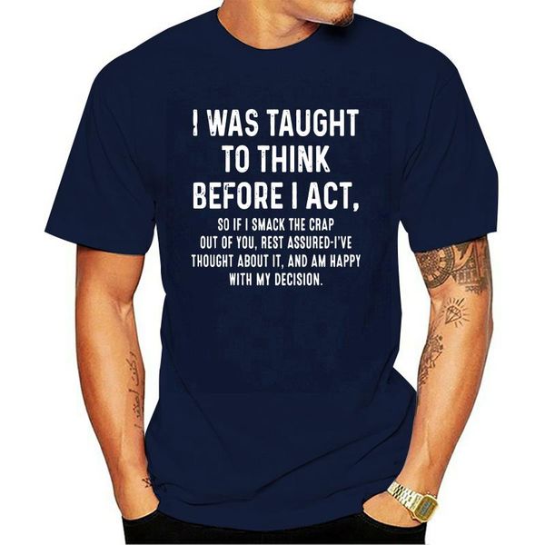 

men's t-shirts fashion t shirts menmen funny shirt tshirt i was taught to think before act women t-shirtfunny print tee, White;black