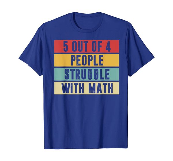 

Vintage 5 Out Of 4 People Struggle With Math Funny Tshirt, Mainly pictures