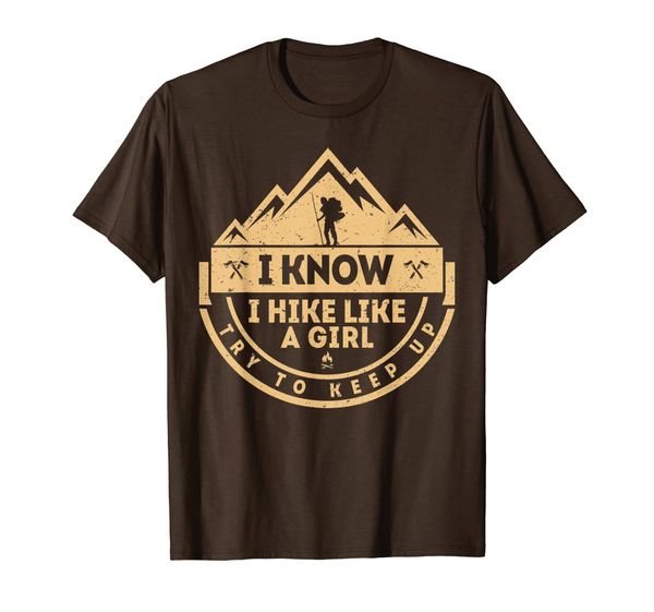 

i know i hike like a girl try to keep up, funny hiking shirt, White;black
