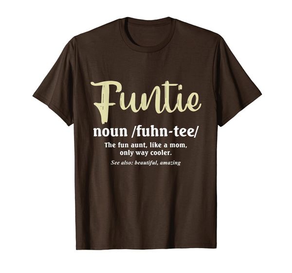 

funtie the fun aunt like a mom only way cooler funny tshirt, Mainly pictures