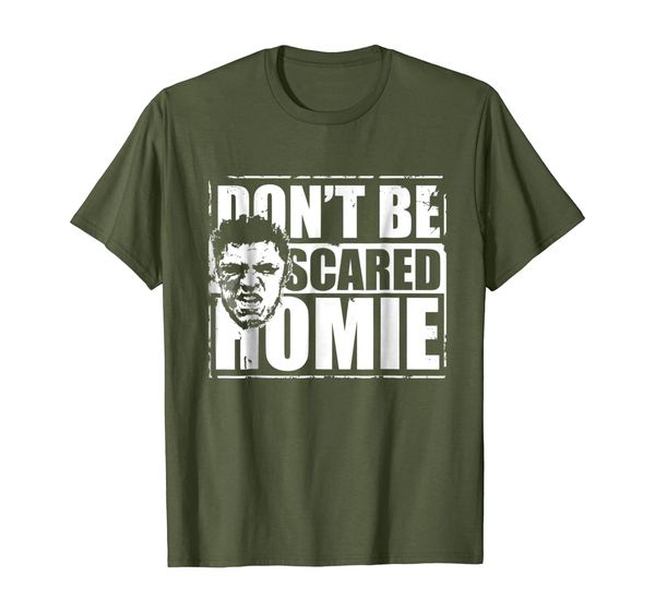 

Mix Martial Arts T Shirt Don't Be Scared Homie Tee, Mainly pictures