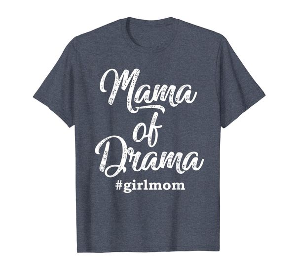 

Mama of Drama Girl Mom Funny Parenting Mothers Day T Shirt, Mainly pictures