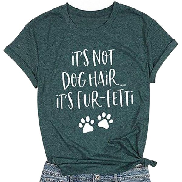 

it's not dog hair it's fur-fetti tshirt women dog lover funny saying dog mom casual mom life shirt tee x-large, green t9ni#, White