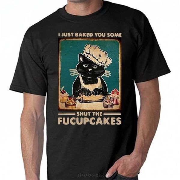 

black cat i just baked you some shut the fucupcakes shirt male brand teeshirt men summer cotton t shirt 220302, White;black