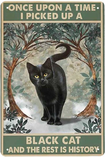 

vintage metal tin sign once upon a time i picked up a black cat and the rest is history retro metal tin sign for home coffee wall decor 8x12