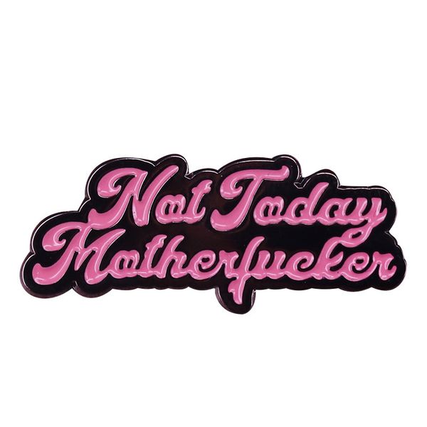 

not today enamel pin, Blue