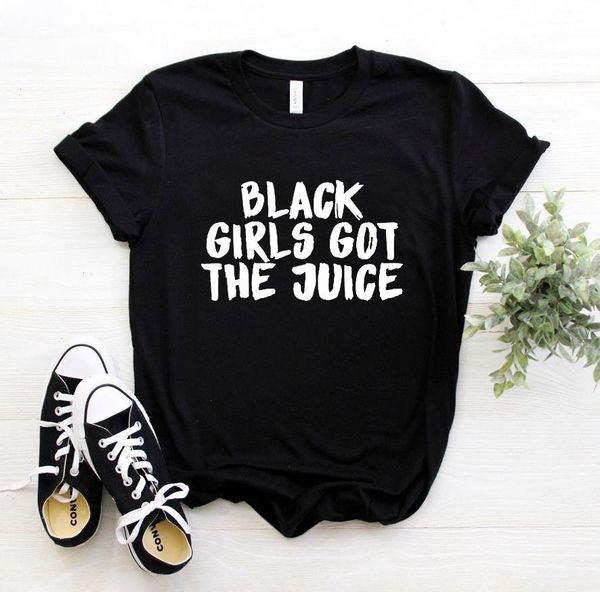 

black girls got the juice t shirt letters print women cotton casual funny for lady tee 6 colors drop, White