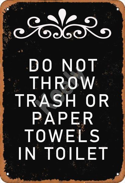 

do not throw trash or paper towels in toilet metal vintage tin sign wall decoration 12x8 inches for cafe coffee bars restaurants pubs