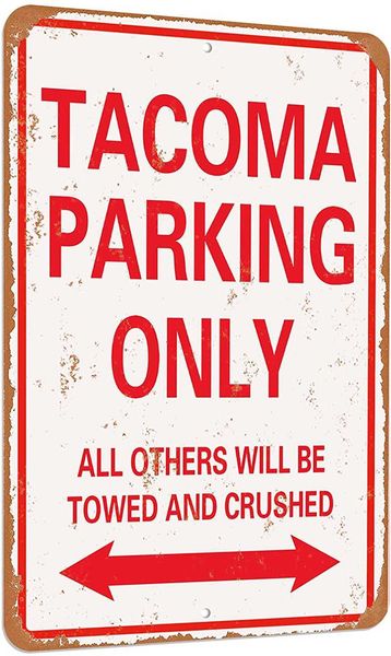 

tacoma parking only vintage look funny mental tin sign-8 x 12 inches-aluminum