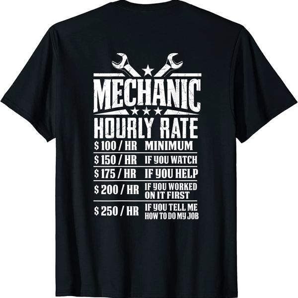 

funny mechanic hourly rate graphic design tshirt back tees funky casual cotton mens tshirts family 220610, White;black