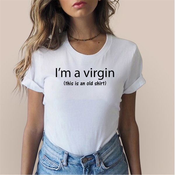 Sono una vergine Questa è una vecchia maglietta Lettera Stampa T-shirt Donna Manica corta Casual Basic Tumblr Tshirt Divertente Graphic Tees Abiti 220506