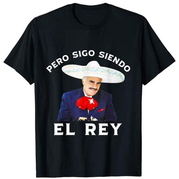 Herren T-Shirts Chente Vicente Fernandez - Pero Sigo Siendo El Rey Mexiko T-Shirt