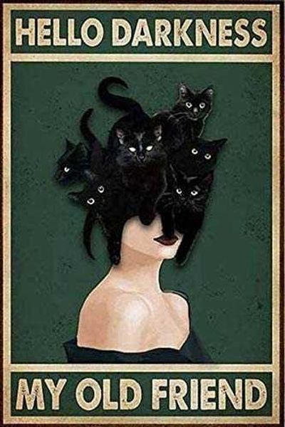 

cat hello darkness my old friend street garage tin sign retro kitchen garden restaurant party farm people cave farm wall decoration iron