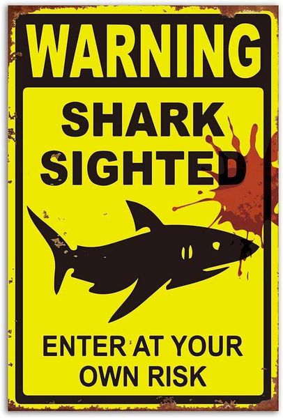 

funny warning sign, shark sighted enter at your own risk , 8x12 inches