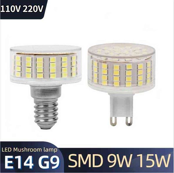 Lampadina a LED 9W 15W E14 G9 AC 220V 110V 2835 SMD Lampada a mais super luminosa Faretto per illuminazione domestica Lampadine per lampadari H220428