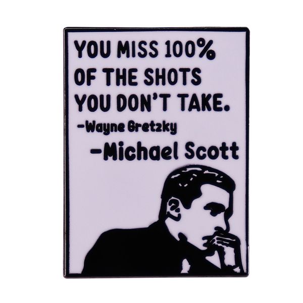 

you miss 100% of the s you never take enamel pin michael scott quote brooch motivational badge, Blue