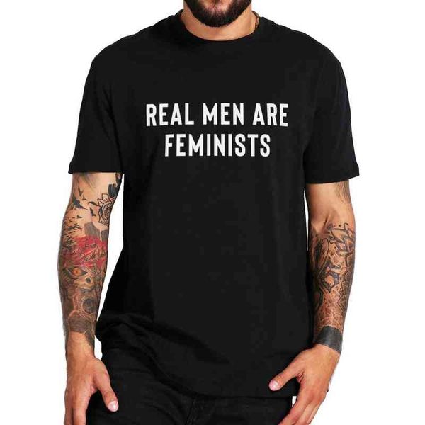 

real men are feminists t-shirt inspirational feminist gifts humor men women cloing eu size 100% cotton summer soft t shirts t220517, White;black