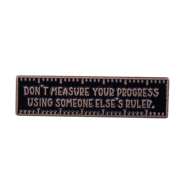 

don't measure your progress using someone else's ruler enamel pins brooch collecting alloy lapel badges fashion jewelry gifts, Blue