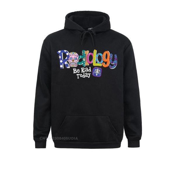 Männer Hoodies Sweatshirts Radiologie Be Rad Today Schädel Lustige Radiologe Geschenke Hoodie Frauen Benutzerdefinierte Großhandel Kapuzen Langarm