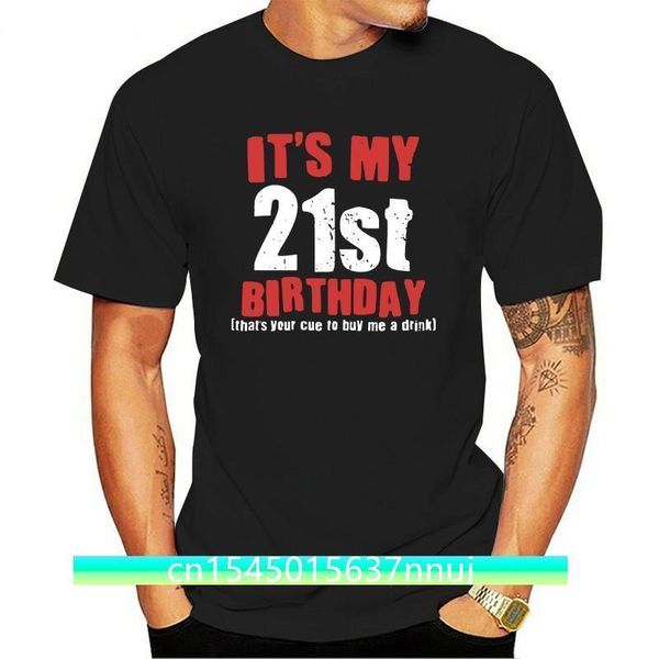 Chegadas é meu 21º aniversário compre-me uma bebida preto adulto camiseta estampa verão tops camisetas 220702