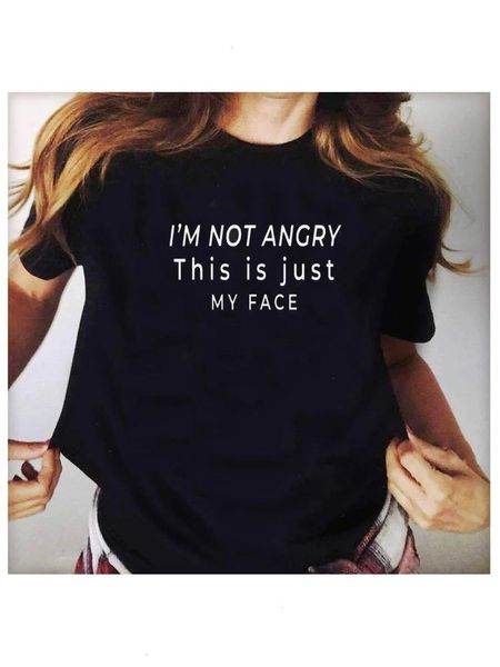 Eu não estou com raiva, esta camiseta é apenas o meu rosto letras mulheres de manga curta casual lady yong garotinha