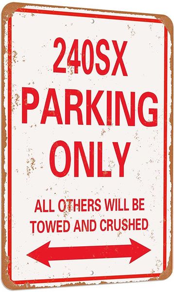 

240sx parking only vintage look funny mental tin sign-8 x 12 inches-aluminum