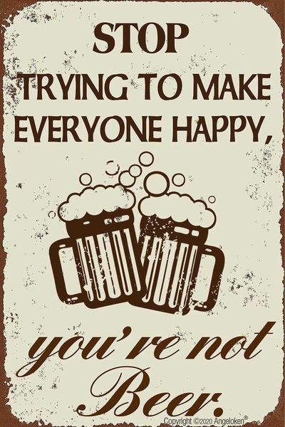 

new metal tin sign retro vintage strying to make everyone happy, youre not beer aluminum sign for home coffee wall decor 8x12