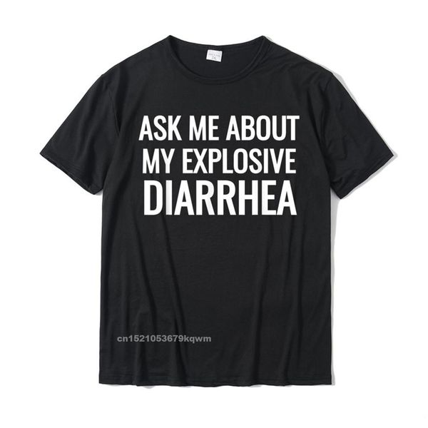 

ask me about my explosive diarrhea funny poop gift t-shirts cotton casual & tees men's t-shirts birthday 220504, White;black