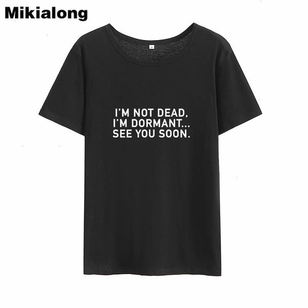 

mikialong im not dead see you soon women short sleeve loose t shirt tumblr cotton tee, White