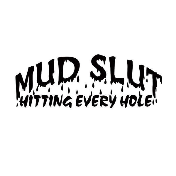

for mud slut hitting every hole vinyl decal jdm personality interesting car styling sticker truck art graphics