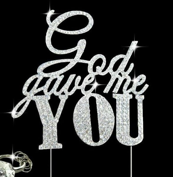 God Give Me You Persoanlzied Matrimonio Strass Cake Topper Rustico Bling Acrilico Cake Toppers Christian Bridal Shower party decor
