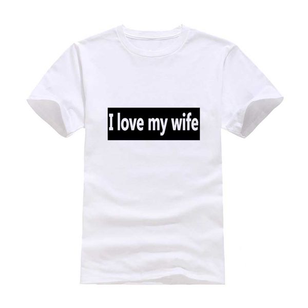 

i love my wife 2020 new clothes fashion man casual t-shirt cotton o neck short sleeve loose personalized unique male tees wholesale, White;black