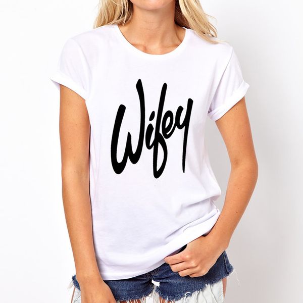 Großhandel - 2017 Neue Wifey Frauen T-Shirts Baumwolle Druck Oansatz Alien Baratas Weibliche Shirts Tops Paar Kleidung Kleidung für Frauen Top