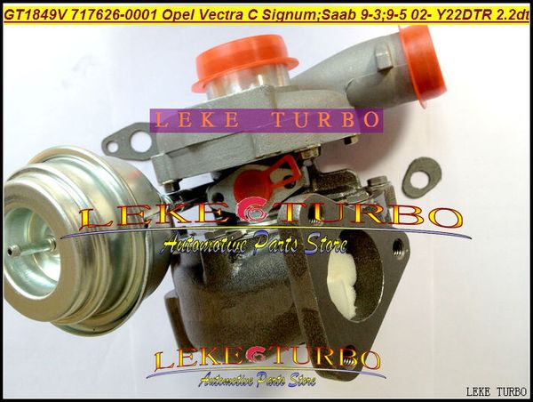 Turbolader GT1849V 717626 705204 717626-5001S 705204-0001 24445061 860051 Turbo Für OPEL Vectra Signum Für SAAB 9-3 9,3 9,5 9-5 Y22DTR 2,2 L