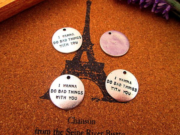 

45pcs- i wanna do bad thing with you charms silver tone disc charms penant 20mm, Bronze;silver