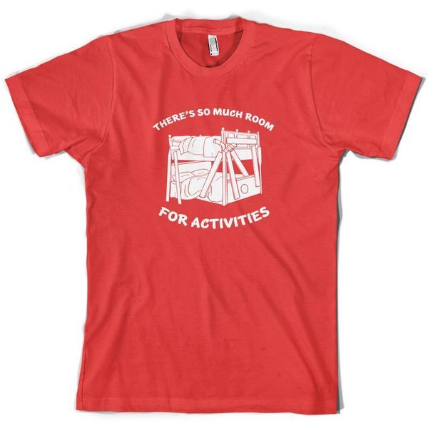 There S So Much Room For Activities O Mens T Shirt 10 Colours Funny Film T Shirts Awesome Funny Printed Shirts From Lijian05 12 08 Dhgate Com
